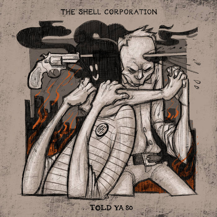 told ya so by the shell corporation